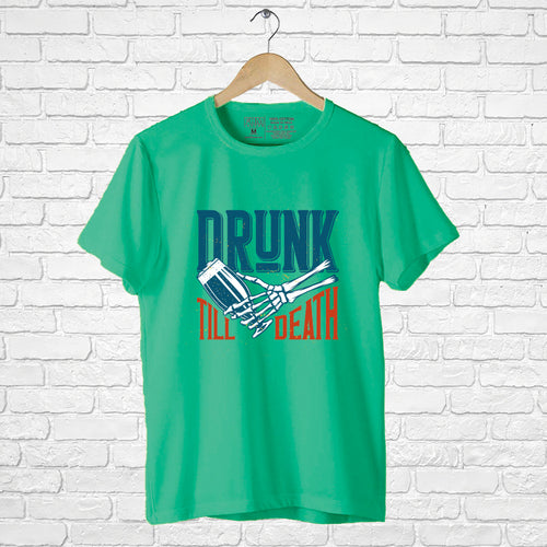 "DRUNK TILL DEATH", Boyfriend Women T-shirt - FHMax.com