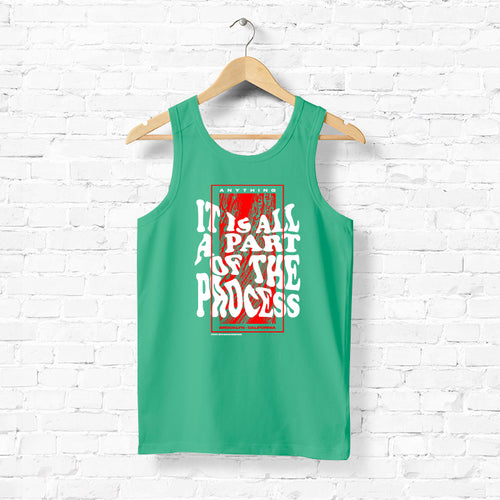 "IT IS ALL A PART OF THE PROCESS", Men's vest - FHMax.com