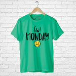 "EW! MONDAY", Boyfriend Women T-shirt - FHMax.com