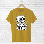 Thug Life, Men's Half Sleeve Tshirt - FHMax.com