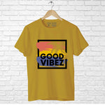 "GOOD VIBEZ", Men's Half Sleeve T-shirt - FHMax.com