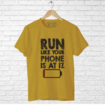 "RUN LIKE YOUR PHONE IS AT 1%", Men's Half Sleeve T-shirt - FHMax.com