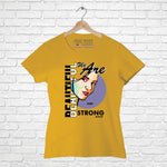 "WE ARE BEAUTIFUL AND STRONG", Women Half Sleeve T-shirt - FHMax.com