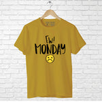 "EW! MONDAY", Boyfriend Women T-shirt - FHMax.com