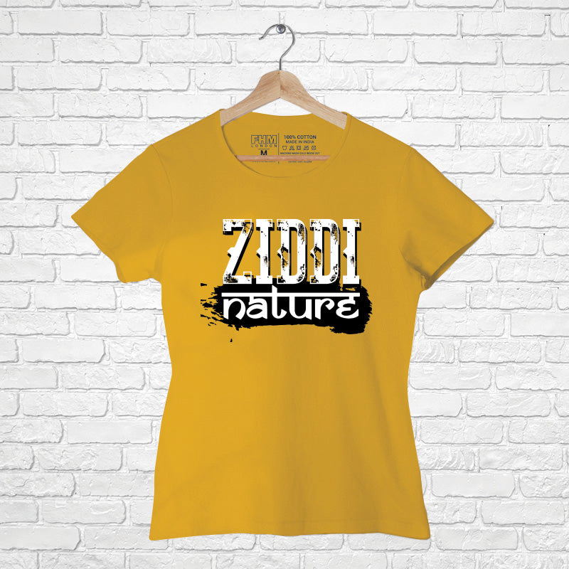 Ziddi Nature, Women Half Sleeve T-shirt - FHMax.com