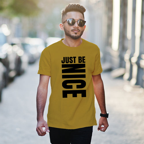 Just Be Nice, Men's Half Sleeve T-shirt - FHMax.com