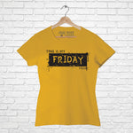 "THIS IS MY FRIDAY T-SHIRT", Women Half Sleeve T-shirt - FHMax.com