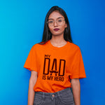 "MY DAD IS MY HERO", Boyfriend Women T-shirt - FHMax.com