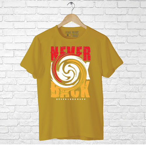 "NEVER LOOK BACK", Men's Half Sleeve T-shirt - FHMax.com