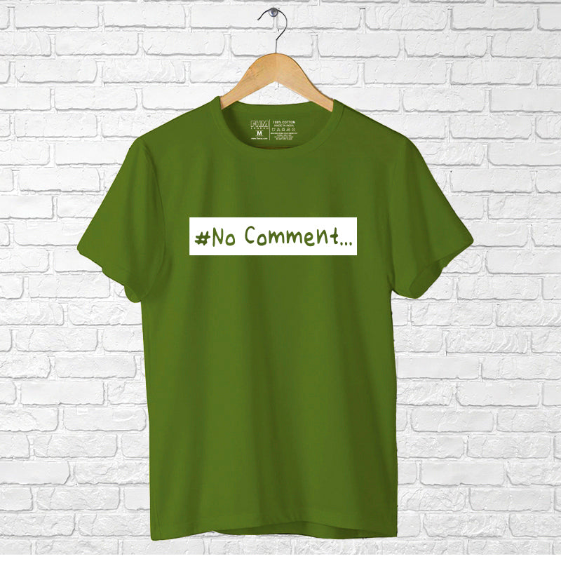 "NO COMMENT", Men's Half Sleeve T-shirt - FHMax.com
