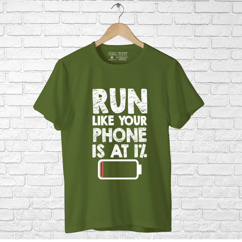 "RUN LIKE YOUR PHONE IS AT 1%", Men's Half Sleeve T-shirt - FHMax.com