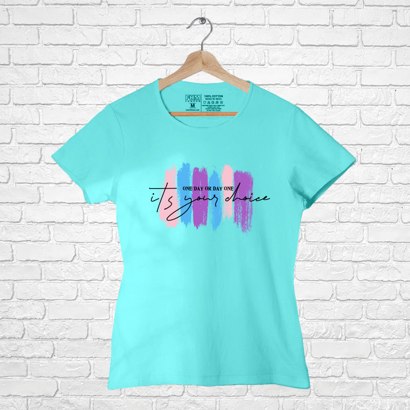 its your choice, Women Half Sleeve T-shirt - FHMax.com