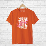 "WHO RUN THE GIRL'S WORLD?", Boyfriend Women T-shirt - FHMax.com