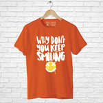 "WHY DON'T YOU KEEP SMILING", Boyfriend Women T-shirt - FHMax.com