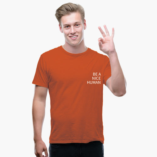 Be a nice human, Men's Half Sleeve T-shirt - FHMax.com