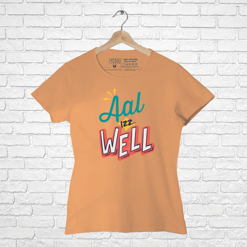 All is Well, Women Half Sleeve T-shirt - FHMax.com