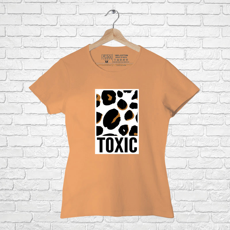 Toxic, Women Half Sleeve T-shirt - FHMax.com