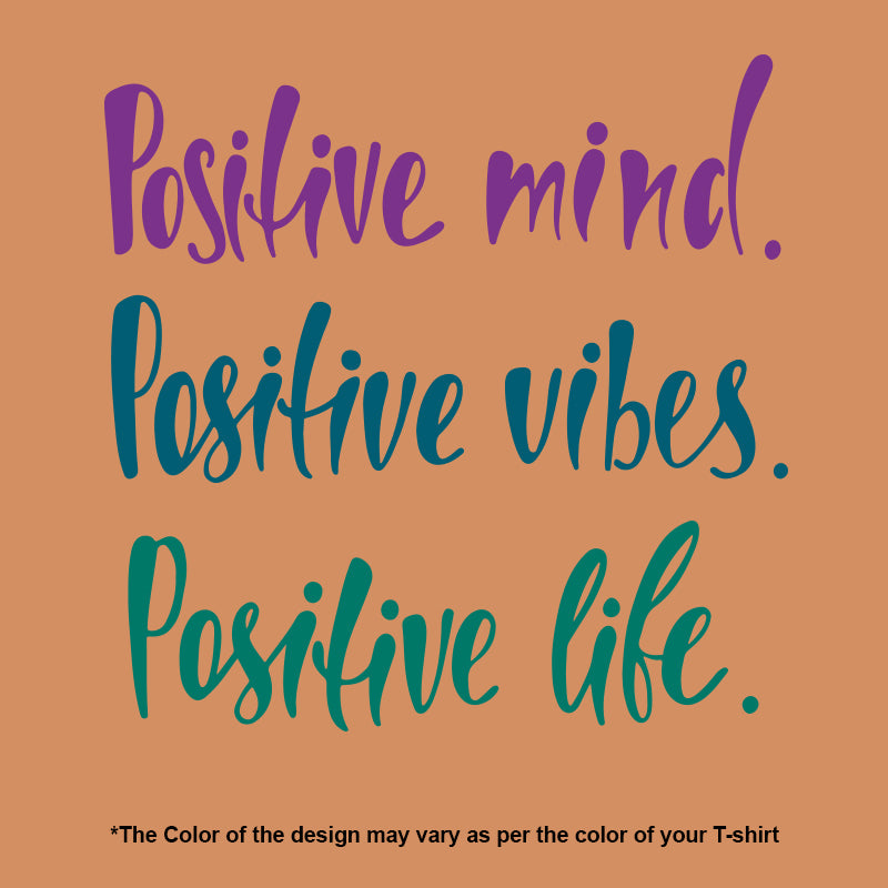 "POSITIVE MIND, VIBES, LIFE", Women Half Sleeve T-shirt - FHMax.com