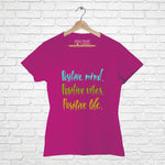 "POSITIVE MIND, VIBES, LIFE", Women Half Sleeve T-shirt - FHMax.com