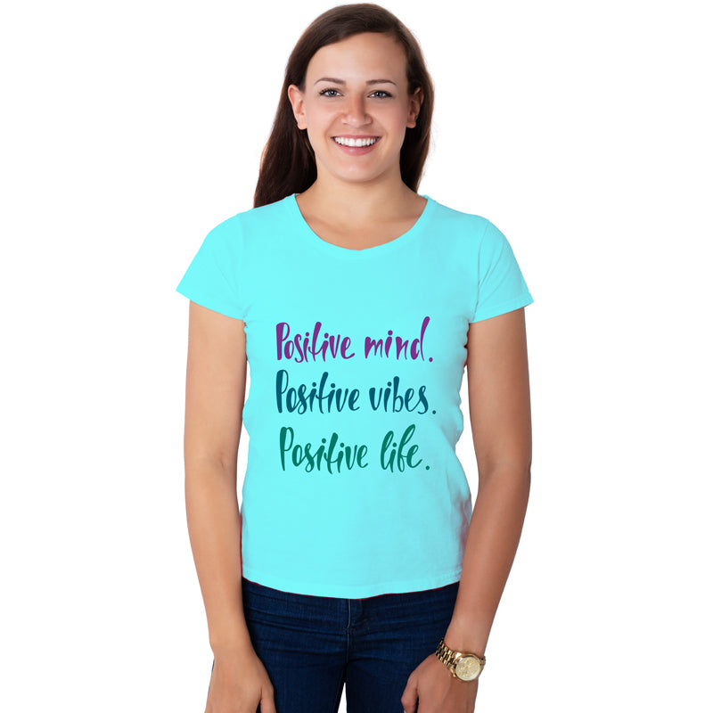 "POSITIVE MIND, VIBES, LIFE", Women Half Sleeve T-shirt - FHMax.com