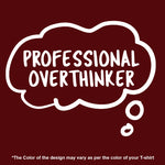 "PROFESSIONAL OVERTHINKER", Boyfriend Women T-shirt - FHMax.com