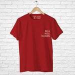Be a nice human, Men's Half Sleeve T-shirt - FHMax.com