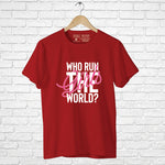 "WHO RUN THE GIRL'S WORLD?", Boyfriend Women T-shirt - FHMax.com