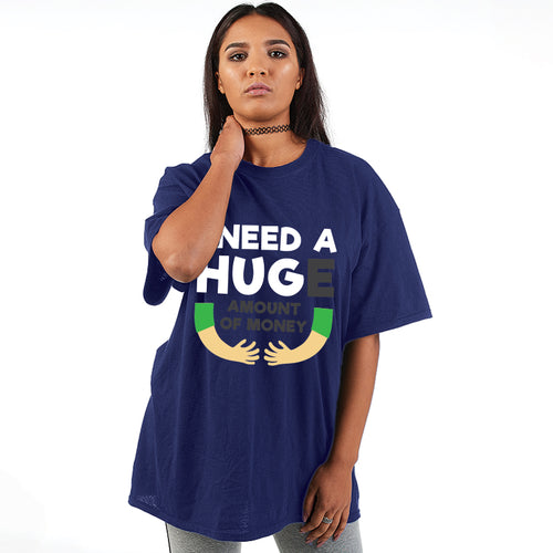 I Need A Huge Amount Of Money, Boyfriend Women T-shirt - FHMax.com