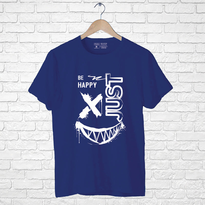 Just be happy, Men's Half Sleeve T-shirt - FHMax.com