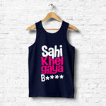 "SAHI KHEL GAYA B****", Men's vest - FHMax.com