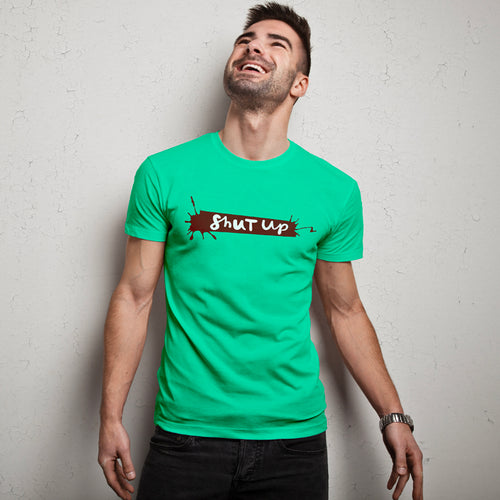 "SHUT UP", Men's Half Sleeve T-shirt - FHMax.com