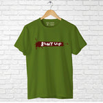 "SHUT UP", Men's Half Sleeve T-shirt - FHMax.com