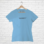 Glorify, Women Half Sleeve T-shirt - FHMax.com