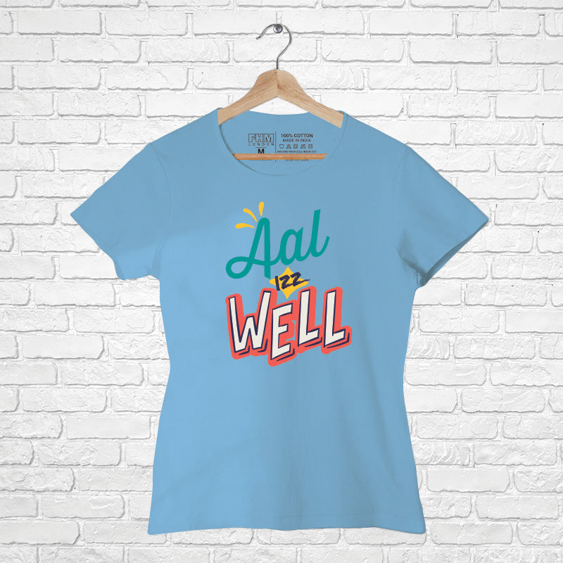 All is Well, Women Half Sleeve T-shirt - FHMax.com