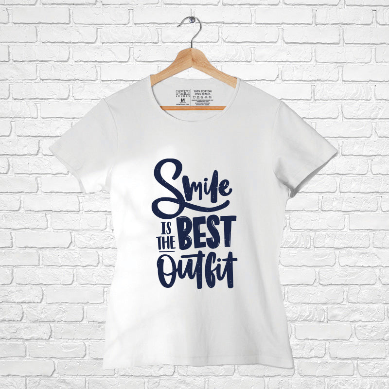 "SMILE IS THE BEST OUTFIT", Women Half Sleeve T-shirt - FHMax.com