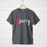 "#SORRY", Boyfriend Women T-shirt - FHMax.com