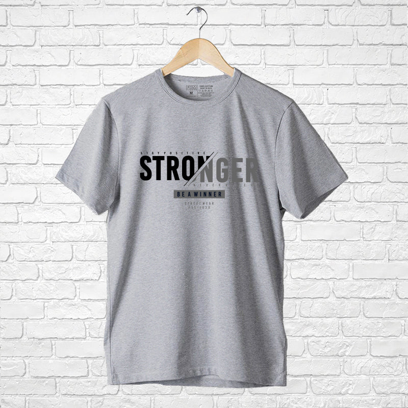 Stay Stronger, Men's Half Sleeve T-shirt - FHMax.com