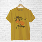 "STYLE IS NEVER WRONG", Boyfriend Women T-shirt - FHMax.com