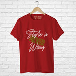 "STYLE IS NEVER WRONG", Boyfriend Women T-shirt - FHMax.com