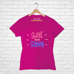 "SWEET AND STRONG", Women Half Sleeve T-shirt - FHMax.com