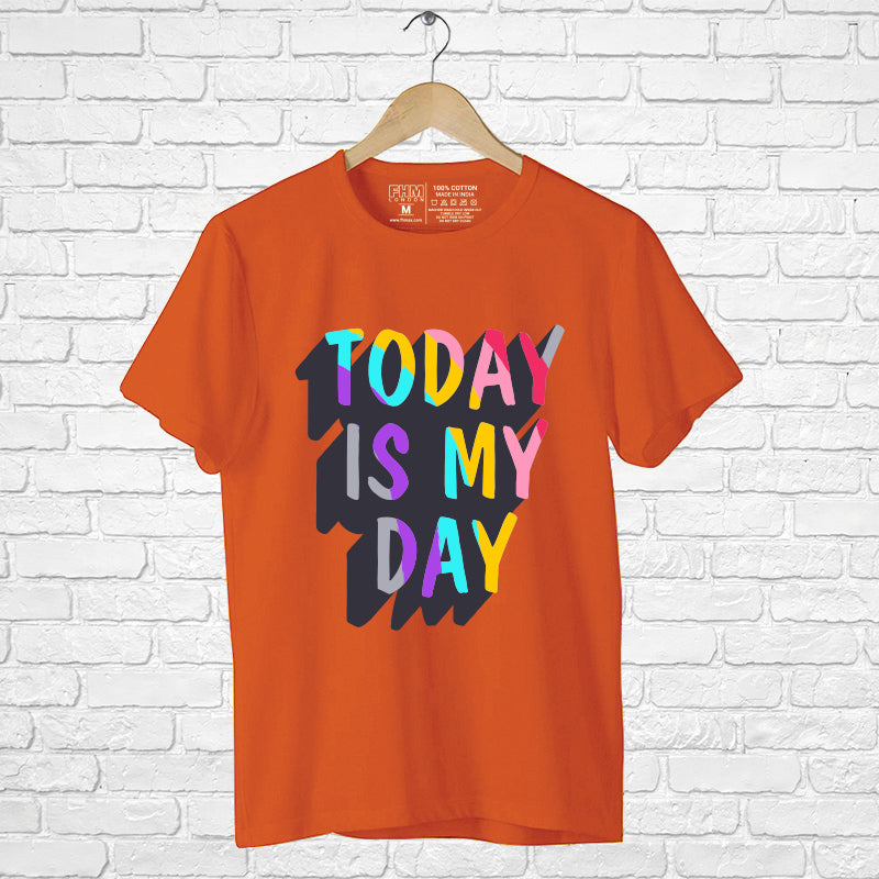 "TODAY IS MY DAY", Boyfriend Women T-shirt - FHMax.com