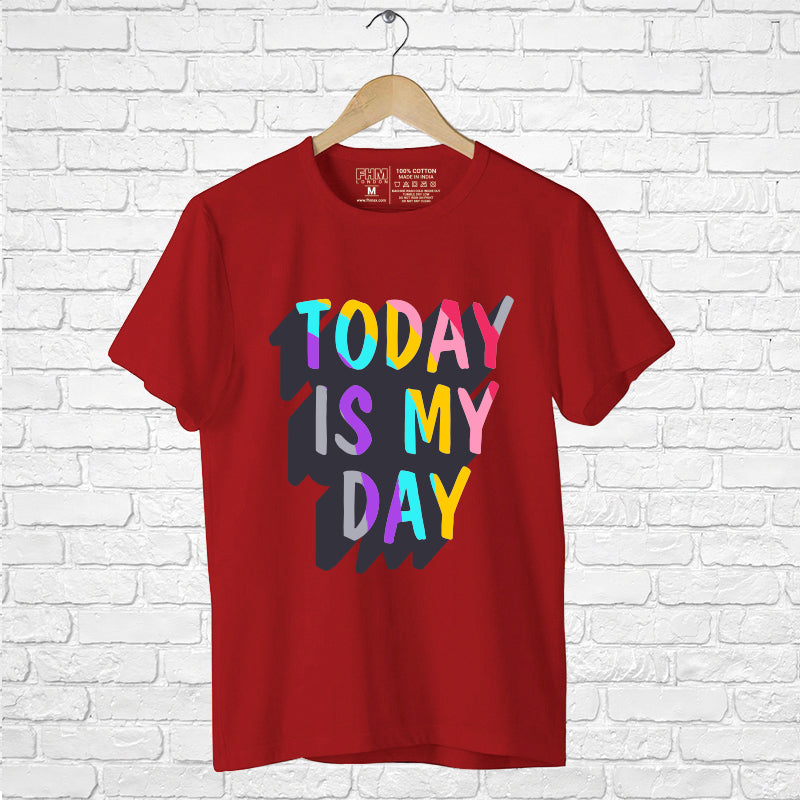 "TODAY IS MY DAY", Boyfriend Women T-shirt - FHMax.com