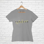 "WHATEVER FOREVER", Women Half Sleeve T-shirt - FHMax.com