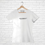 Glorify, Women Half Sleeve T-shirt - FHMax.com