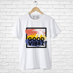 "GOOD VIBEZ", Men's Half Sleeve T-shirt - FHMax.com