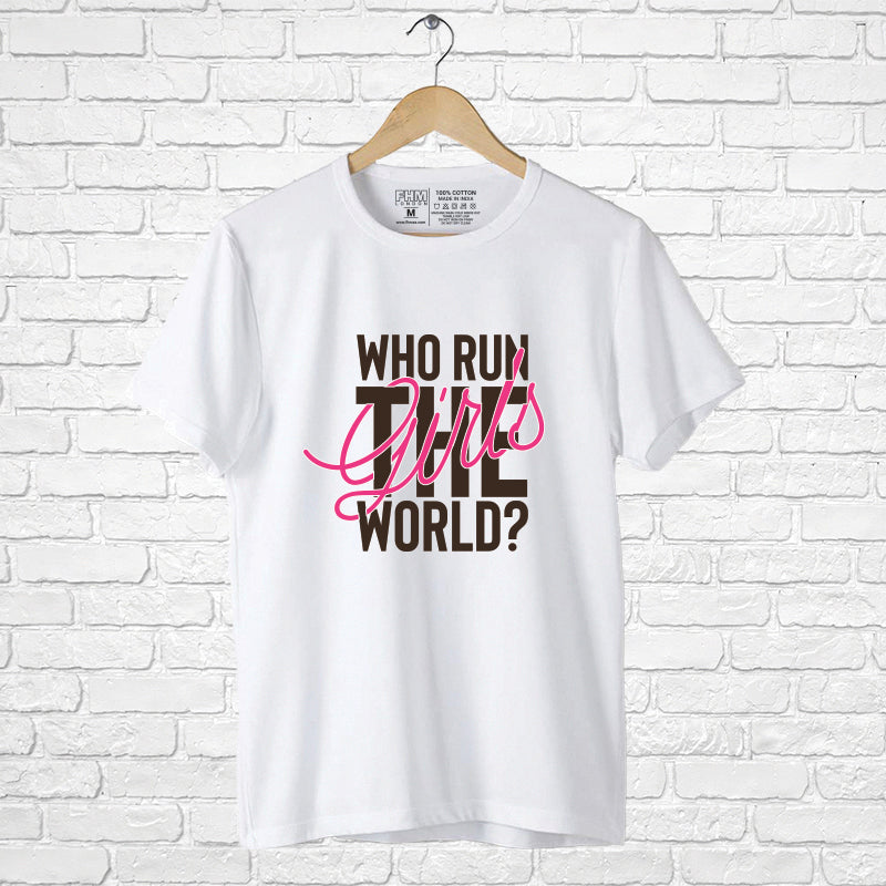 "WHO RUN THE GIRL'S WORLD?", Boyfriend Women T-shirt - FHMax.com