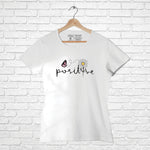 "Positive", Women Half Sleeve T-shirt - FHMax.com