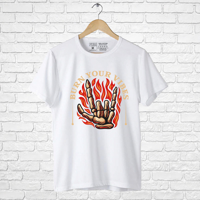 Burn Your Vibes, Men's Half Sleeve T-shirt - FHMax.com