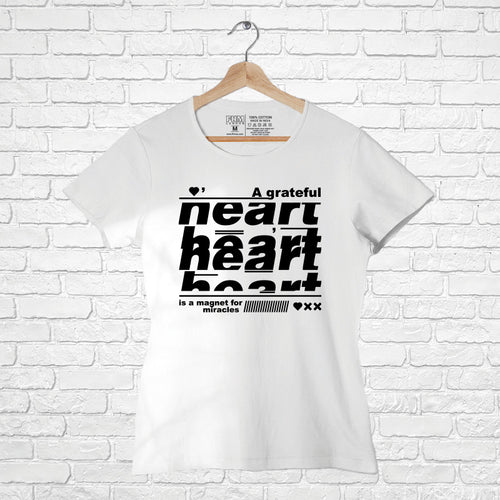 A Grateful Heart, Women Half Sleeve T-shirt - FHMax.com