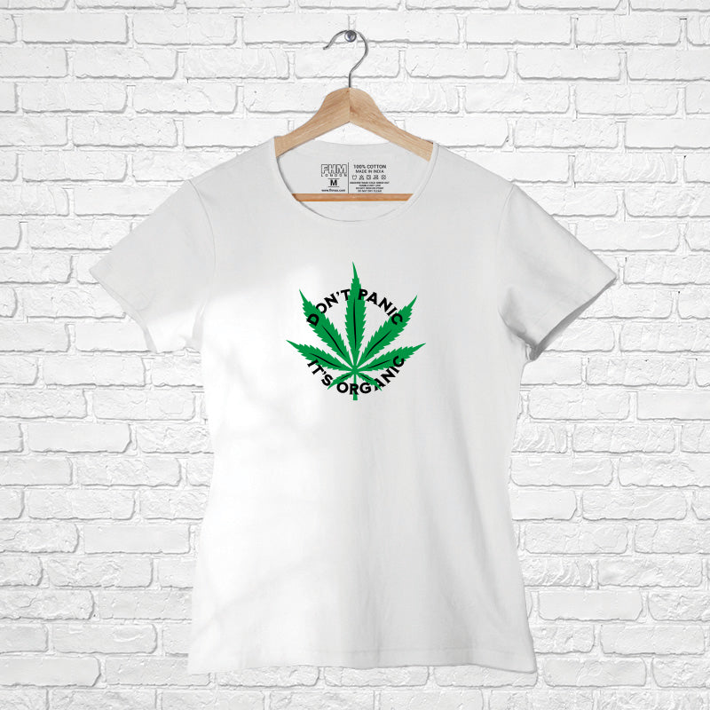 "Don't Panic' It's Organic", Women Half Sleeve Tshirt - FHMax.com